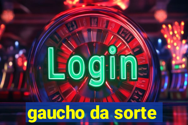 gaucho da sorte